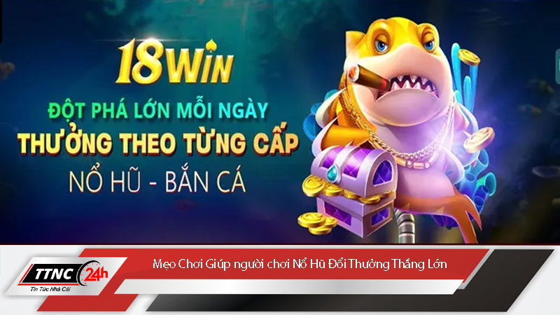 top-game-no-hu-doi-thuong-uy-tin-2024