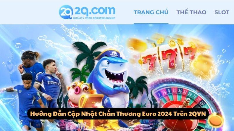 cap-nhat-chan-thuong-euro-2024-3